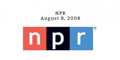 NPR- August 8, 2008